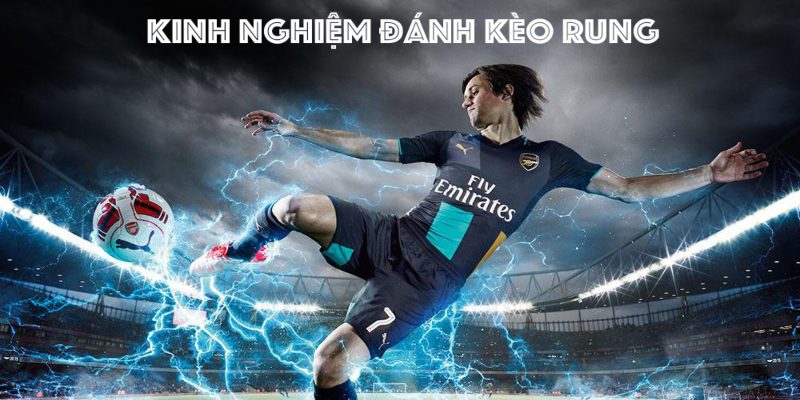 Kinh Nghiệm Chơi Kèo Rung Bóng Đá Ăn Đậm Từ Cao Thủ 2 Các kinh nghiệm chơi kèo rung bóng đá chi tiết nhất